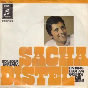 Sacha Distel - Bonjour Barbara / Ein Ring Liegt Am Grunde Der Seine