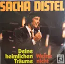 7inch Vinyl Single - Sacha Distel - Deine Heimlichen Träume