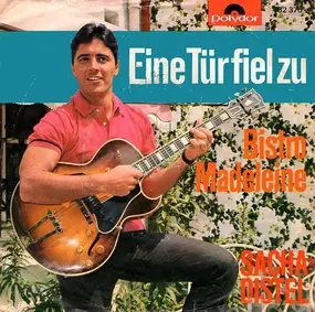 Sacha Distel - Eine Tür Fiel Zu / Bistro Madeleine