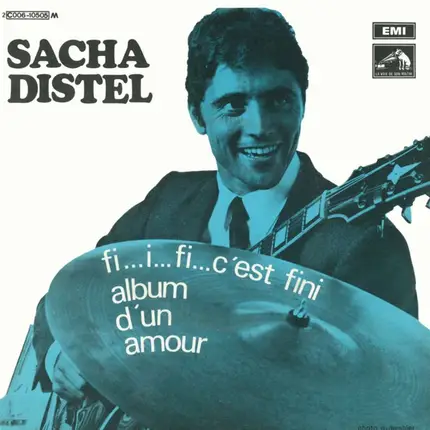 Sacha Distel - Fi... I... Fi... C'est Fini / Album D'un Amour