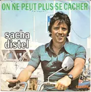 7inch Vinyl Single - Sacha Distel - On Ne Peut Plus Se Cacher