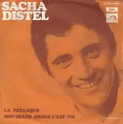 7inch Vinyl Single - Sacha Distel - La Pétanque / Mon Grand Amour C'est Toi
