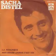 Sacha Distel - La Pétanque / Mon Grand Amour C'est Toi