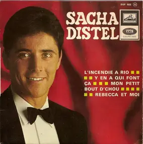 Sacha Distel - L'Incendie A Rio / Y En A Qui Font Ça / Mon Petit Bout D'Chou / Rebecca Et Moi