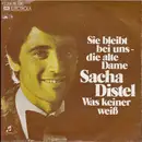 7inch Vinyl Single - Sacha Distel - Sie Bleibt Bei Uns - Die Alte Dame / Was Keiner Weiß