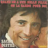 Sacha Distel - Quand On A Une Belle Fille, On La Garde Pour Soi