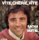 7inch Vinyl Single - Sacha Distel - Vite, Chérie, Vite