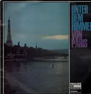 Sacha Distel, Yves Montand a.o. - Unter Dem Himmel Von Paris