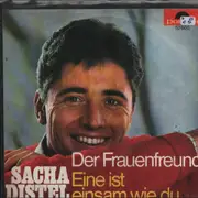 7inch Vinyl Single - Sacha Distel - Der Frauenfreund / Eine Ist Einsam Wie Du