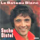 7inch Vinyl Single - Sacha Distel - Le Bateau Blanc