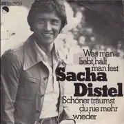 7'' - Sacha Distel - Was Man Liebt, Hält Man Fest