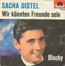 7'' - Sacha Distel - Wir Könnten Freunde Sein (Zwei Glas Rum)