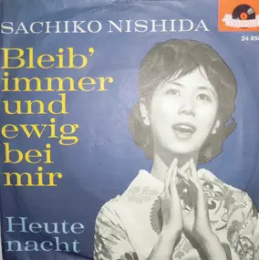 Sachiko Nishida - Bleib Immer Und Ewig Bei Mir (Forever For Always For Keeps)