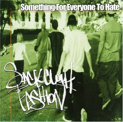 Sackcloth Fashion - Something for Everyone to Hate