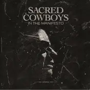 sacred cowboys - In the Manifesto