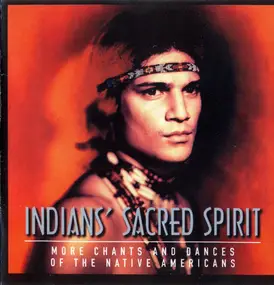 Sacred Spirit - More Chants And Dances Of The Native Americans