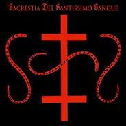 Sacrestia Del Santissimo Sangue - Real Italian Occult Terrorism