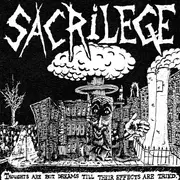 LP - Sacrilege - Thoughts Are But Dreams Till Their Effects Are Tried - 1985 Demos