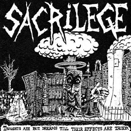Sacrilege - Thoughts Are But Dreams Till Their Effects Are Tried - 1985 Demos