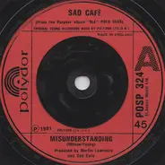 Sad Café - Misunderstanding