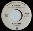 7inch Vinyl Single - Sad Café - Black Rose