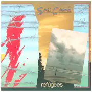 7inch Vinyl Single - Sad Café - Refugees