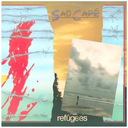 Sad Café - Refugees
