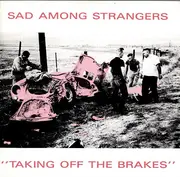 12inch Vinyl Single - Sad Among Strangers - Taking Off The Brakes