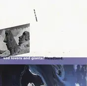 Sad Lovers and Giants - Headland