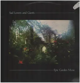 Sad Lovers and Giants - Epic Garden Music