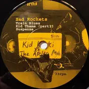 7inch Vinyl Single - Sad Rockets - Kid Kinski Vs. The Äppler Mob