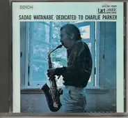 Sadao Watanabe - Dedicated to Charlie Parker