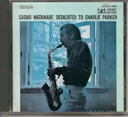 Sadao Watanabe - Dedicated to Charlie Parker