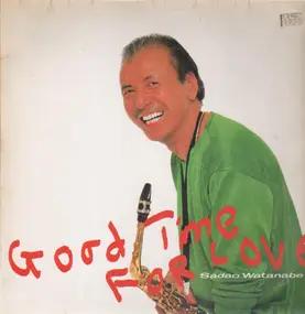 Sadao Watanabe - Good Time for Love