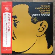 Sadao Watanabe Quartet , Sadao Watanabe Sextet - Jazz & Bossa