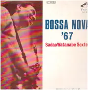 Sadao Watanabe Sextet - Bossa Nova '67