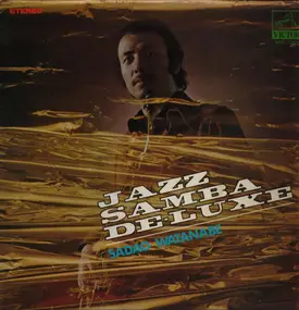 Sadao Watanabe - Jazz Samba De-Luxe