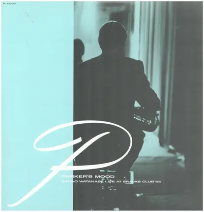 Sadao Watanabe - Parker's Mood - Sadao Watanabe Live At Bravas Club '85
