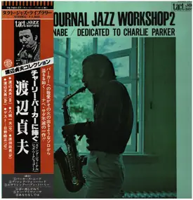 Sadao Watanabe - Swing Journal Jazz Workshop 2-Sadao Watanabe /Dedicated To Charlie Parker