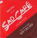 7'' - Sad Café - My Oh My