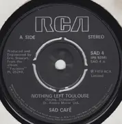 7'' - Sad Café - Nothing Left Toulouse