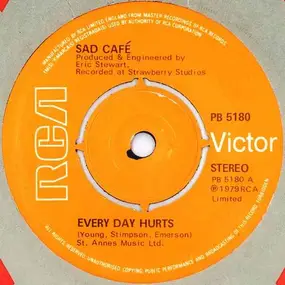 Sad Café - Every Day Hurts