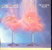 Sad Café - I'm In Love Again