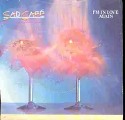 7'' - Sad Café - I'm In Love Again