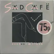 7'' - Sad Café - Keep Us Together
