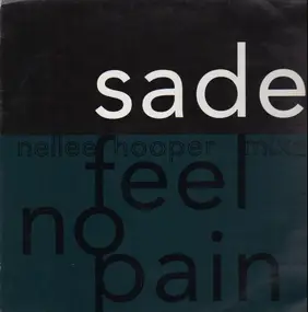 Sade - Feel No Pain (Nellee Hooper Mixes)