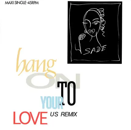 Sade - Hang On To Your Love (US Remix)