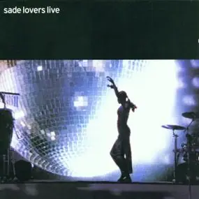 Sade - Lovers Live