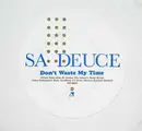 12'' - Sa-Deuce - Don't Waste My Time