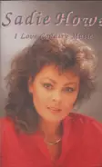 Sadie Howe - I Love Country Music